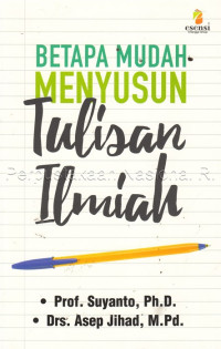 Image of BETAPA MUDAH MENYUSUN TULISAN ILMIAH
