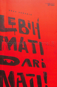 Image of LEBIH MATI DARI MATI!