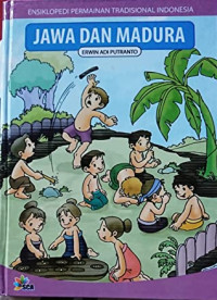 Image of ENSIKLOPEDIA PERMAINAN TRADISIONAL INDONESIA JAWA DAN MADURA