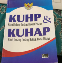 Image of KUHP KITAB UNDANG-UNDANG HUKUM ACARA & KUHAP KITAB UNDANG-UNDANG HUKUM ACARA PIDANA