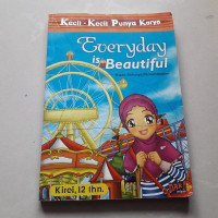 Image of EVERYDAY IS BEAUTIFUL; kisah serunya persahabatan